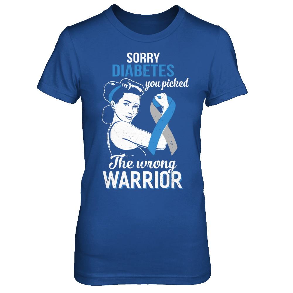Sorry Diabetes You Picked The Wrong Warrior Diabetes-T-Shirt & Hoodie-Women's T-Shirt-Royal