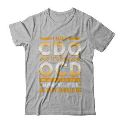 I Have Cdo It's Like Ocd Funny Sarcastic-T-Shirt & Hoodie-Premium T-Shirt-Heather Gray