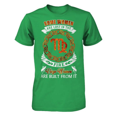 Some Women Are Lost In The Fire And Virgo Women Are Built From It-T-Shirt & Hoodie-Premium T-Shirt-Kelly Green