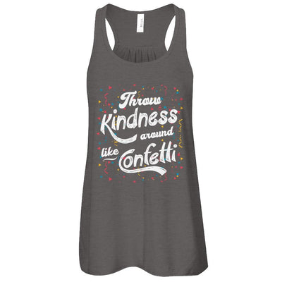 Throw Kindness Around Like Confetti-T-Shirt & Tank Top-