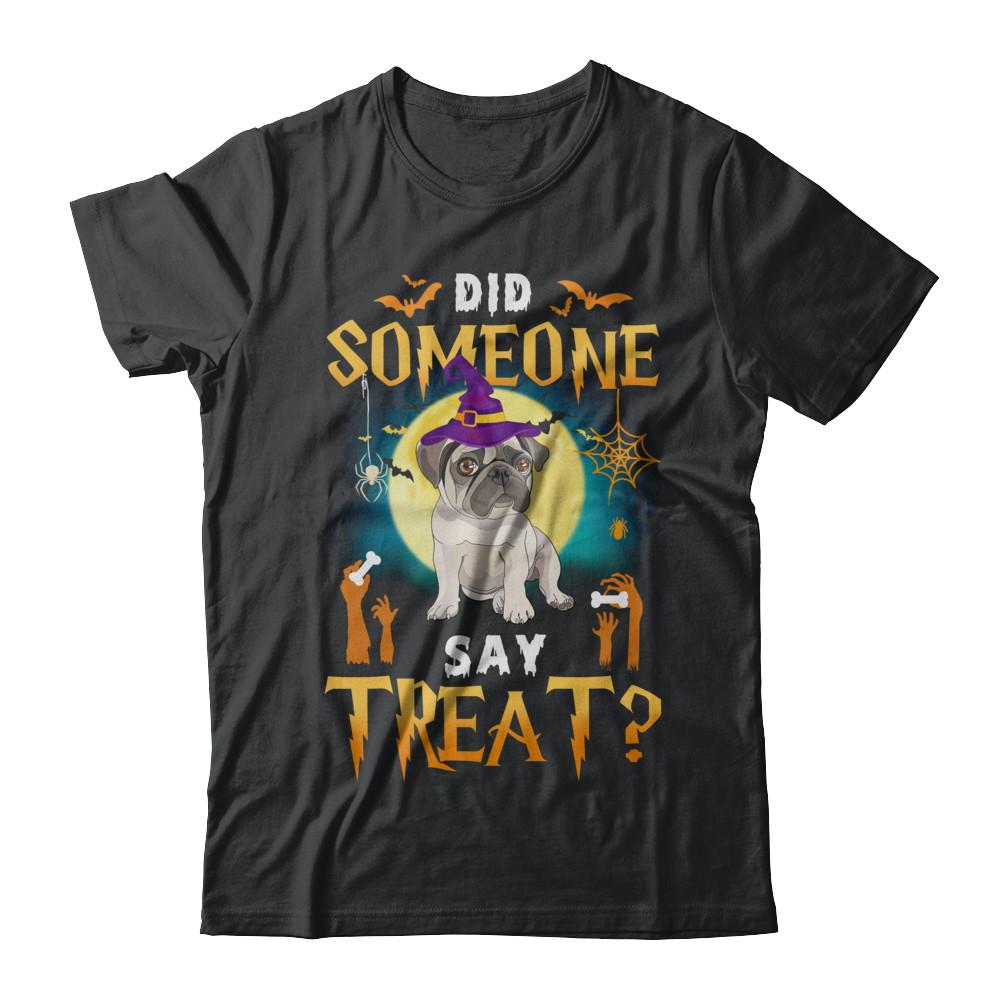 Did Someone Say Treat Pug Halloween Costume