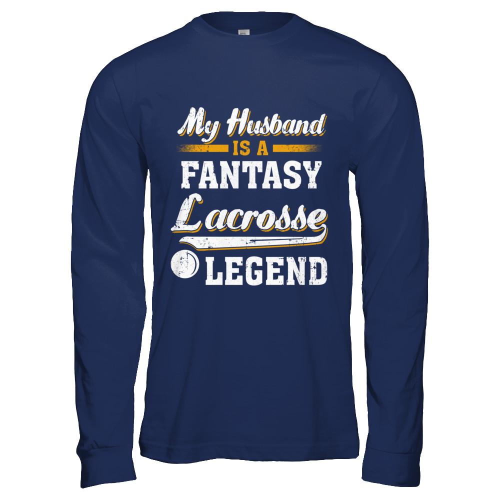 My Husband Is A Fantasy Lacrosse Legend-T-Shirt & Hoodie-Long Sleeve T-Shirt-Navy