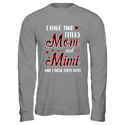 Red Plaid I Have Two Titles Mom And Mimi-T-Shirt & Hoodie-Long Sleeve T-Shirt-Sport Grey