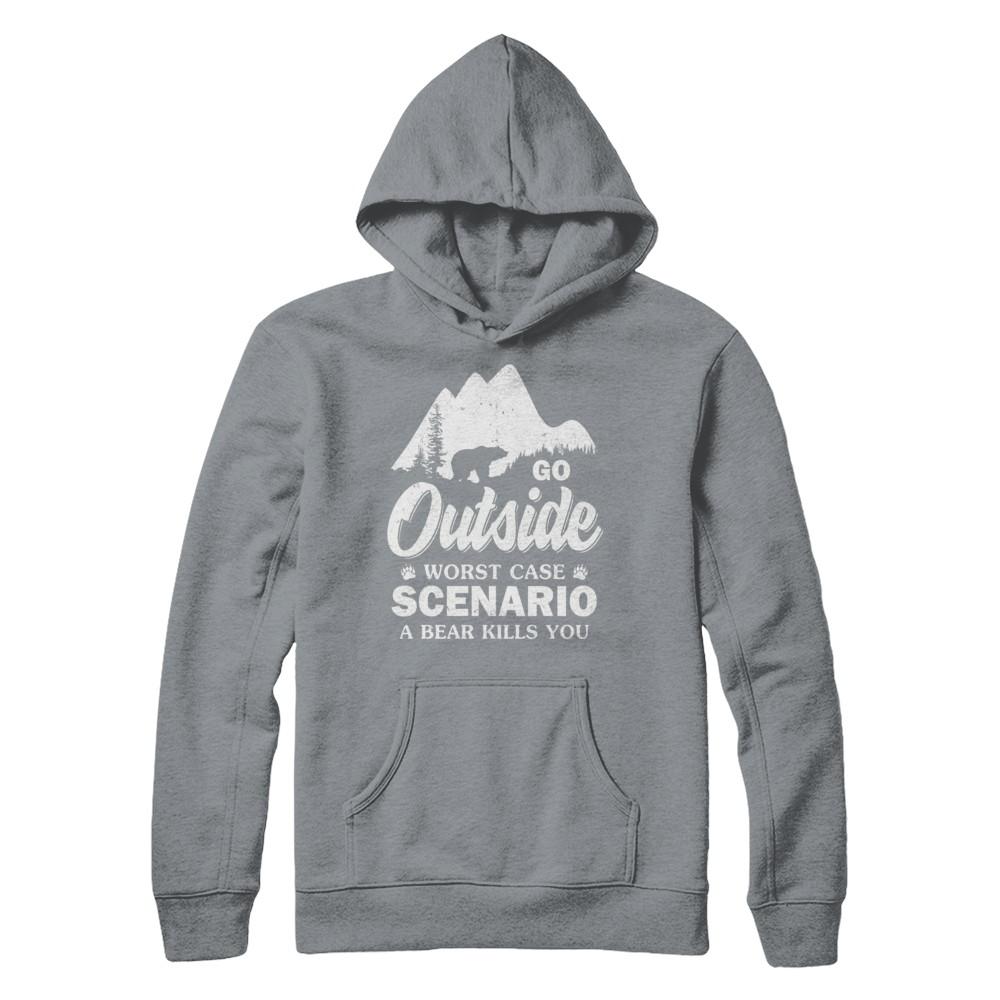 Go Outside Worst Case Scenario A Bear Kills You Hiking Camping-T-Shirt & Hoodie-Pullover Hoodie-Light Steel