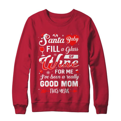 Santa Baby Fill A Glass Of Wine Good Mom-T-Shirt & Sweatshirt-Crewneck Sweatshirt-Red