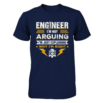 Engineer I'm Not Arguing I'm Just Explaining Why I'm Right-T-Shirt & Hoodie-Classic T-Shirt-Navy