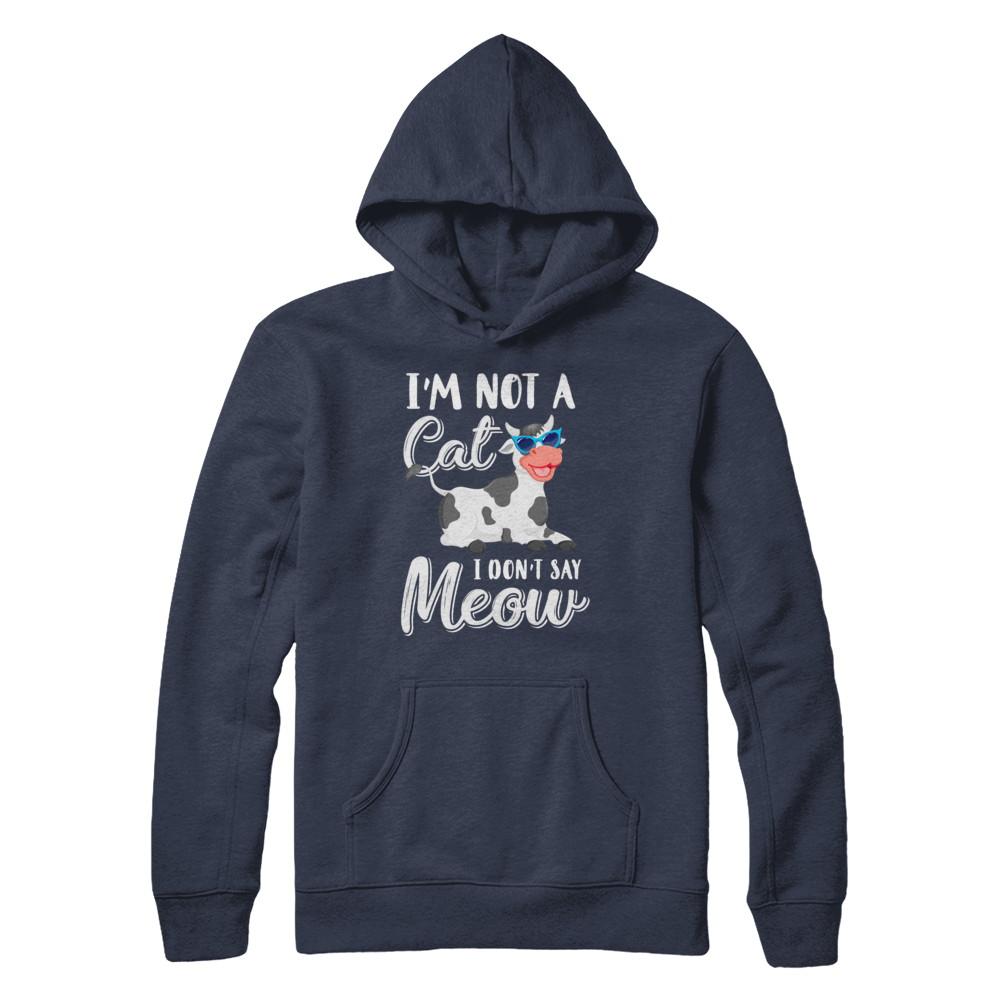 I'm Not A Cat I Don't Say Meow I'm A Cow Lady-T-Shirt & Hoodie-Pullover Hoodie-Navy
