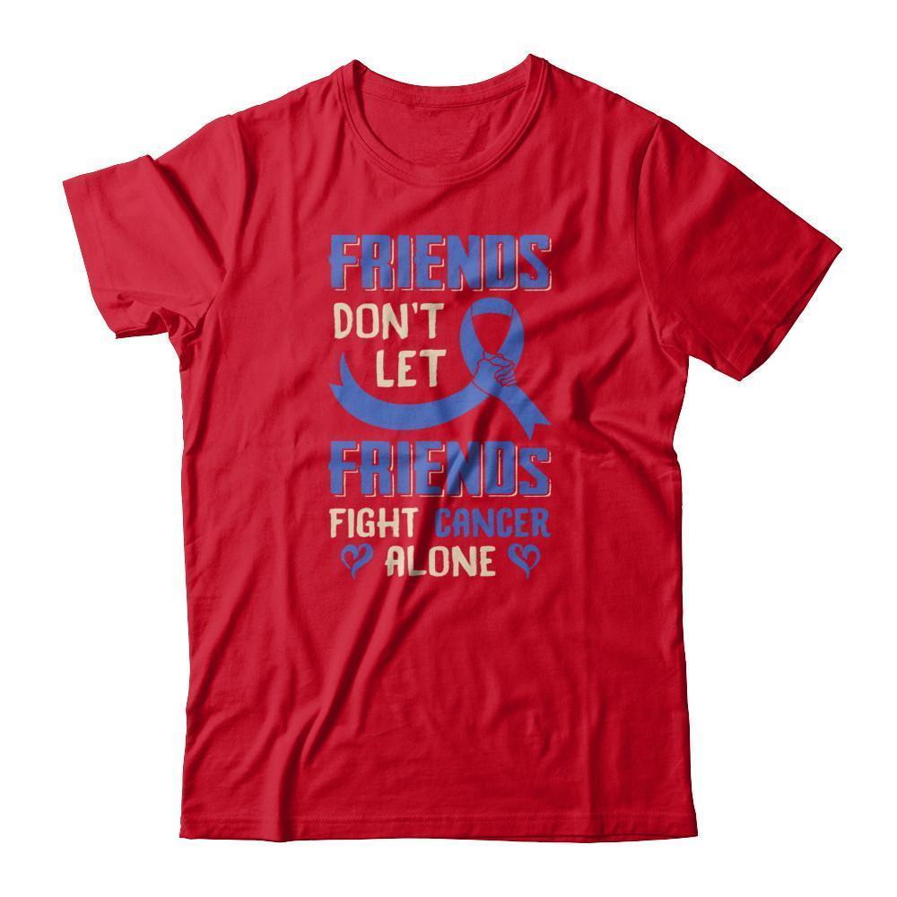 Friends Don't Let Friends Fight Cancer Alone Blue Awareness-T-Shirt & Tank Top-Premium T-Shirt-Red