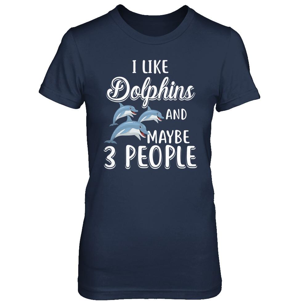 I Like Dolphins And Maybe 3 People-T-Shirt & Hoodie-Women's T-Shirt-Navy