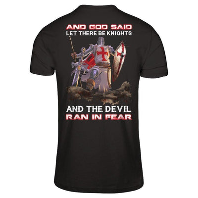 Knight Templar And God Said Let There Be Knights And The Devil Ran In Fear-T-Shirt & Hoodie-Classic T-Shirt-Black