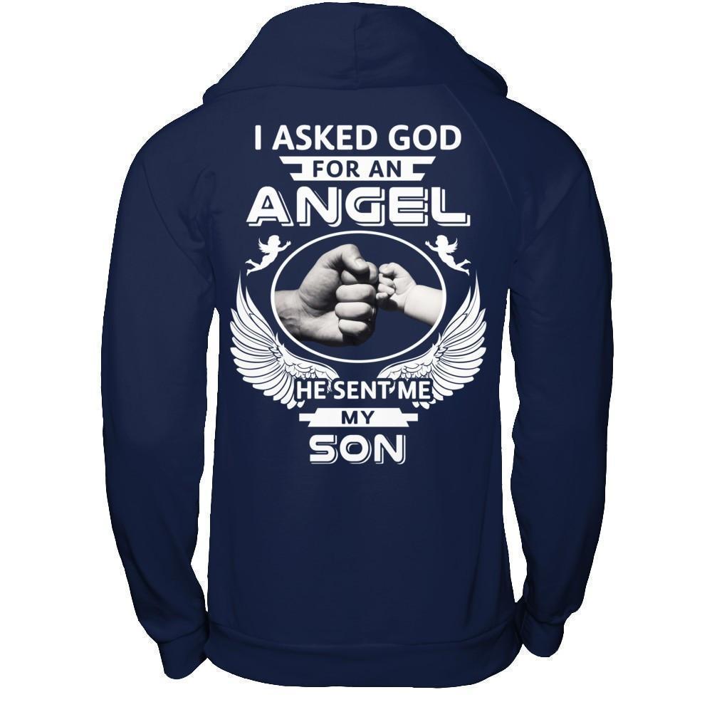 I Asked God For An Angel He Sent Me My Son-T-Shirt & Hoodie-Pullover Hoodie-Navy