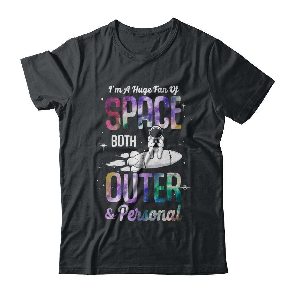 I'm A Huge Fan Of Space Both Outer And Personal-T-Shirt & Hoodie-Classic T-Shirt-Black