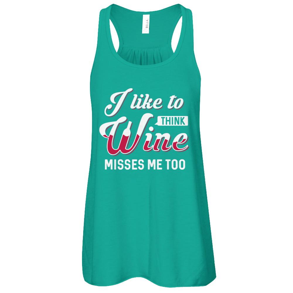 I Like To Think Wine Misses Me Too-T-Shirt & Tank Top-Women's Flowy Racerback Tank-Kelly