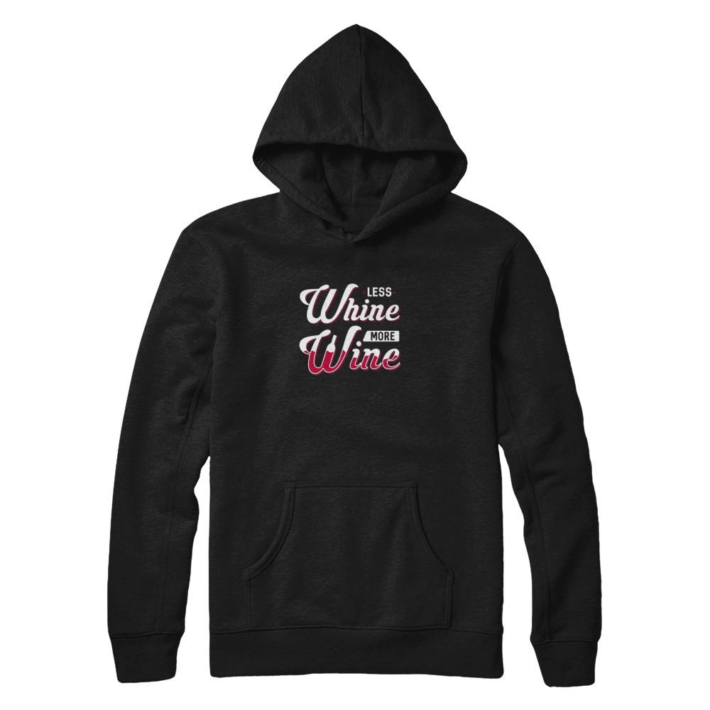 Less Whine More Wine Lover-T-Shirt & Tank Top-Pullover Hoodie-Black