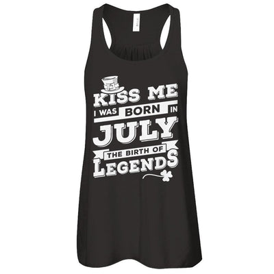 Kiss Me I Was Born In July The Birth Of Legends-T-Shirt & Hoodie-Women's Flowy Racerback Tank-Black
