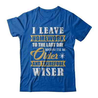 I Leave Homework To The Last Day Funny Homework-T-Shirt & Hoodie-Premium T-Shirt-Royal
