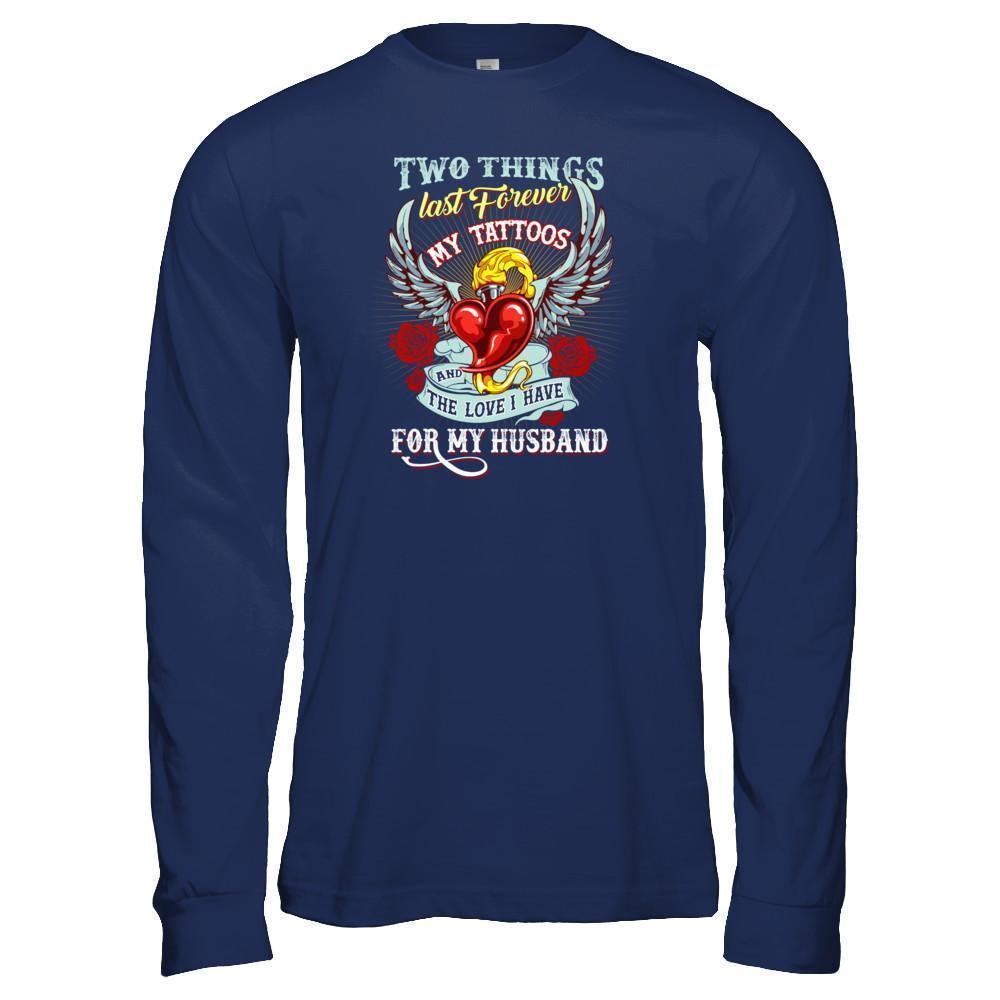 My Tattoos And The Love I Have For My Husband-T-Shirt & Tank Top-Long Sleeve T-Shirt-Navy