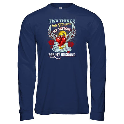 My Tattoos And The Love I Have For My Husband-T-Shirt & Tank Top-Long Sleeve T-Shirt-Navy