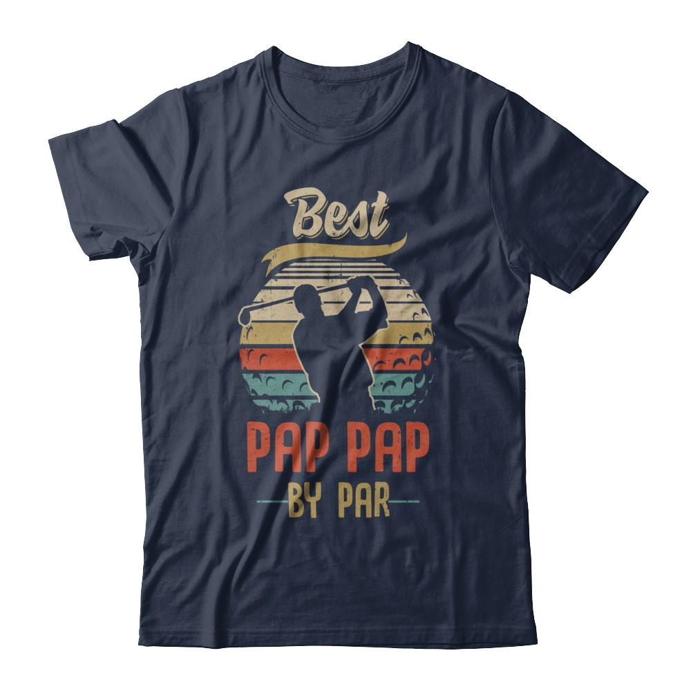 Vintage Best Pap Pap By Par Fathers Day Funny Golf Gift-T-Shirt & Hoodie-Classic T-Shirt-Navy