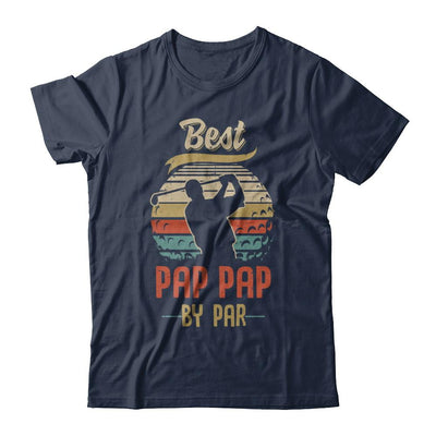 Vintage Best Pap Pap By Par Fathers Day Funny Golf Gift-T-Shirt & Hoodie-Classic T-Shirt-Navy