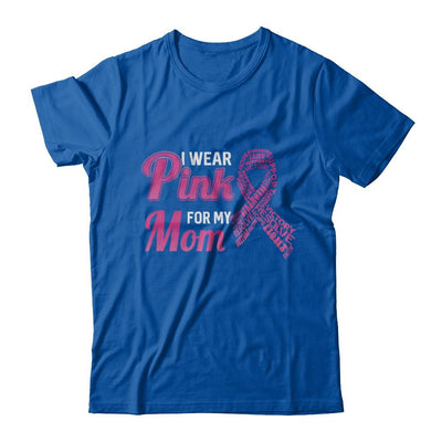 I Wear Pink For My Mom Breast Cancer Awareness-T-Shirt & Hoodie-Premium T-Shirt-Royal