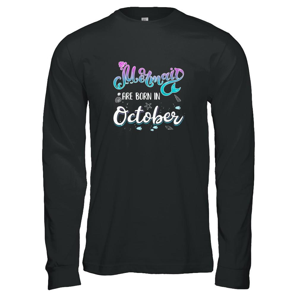 Mermaids Are Born In October Birthday Girl Gift-T-Shirt & Tank Top-Long Sleeve T-Shirt-Black
