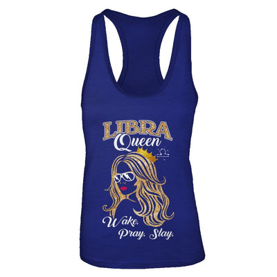 Libra Queen Wake Pray Slay September October Girl Birthday Gift-T-Shirt & Tank Top-Women's Ideal Racerback Tank-Royal