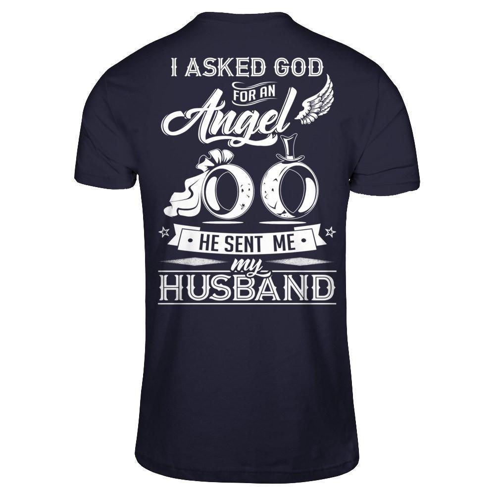 I Asked God For An Angel He Sent Me My Husband-T-Shirt & Hoodie-Premium T-Shirt-Midnight Navy