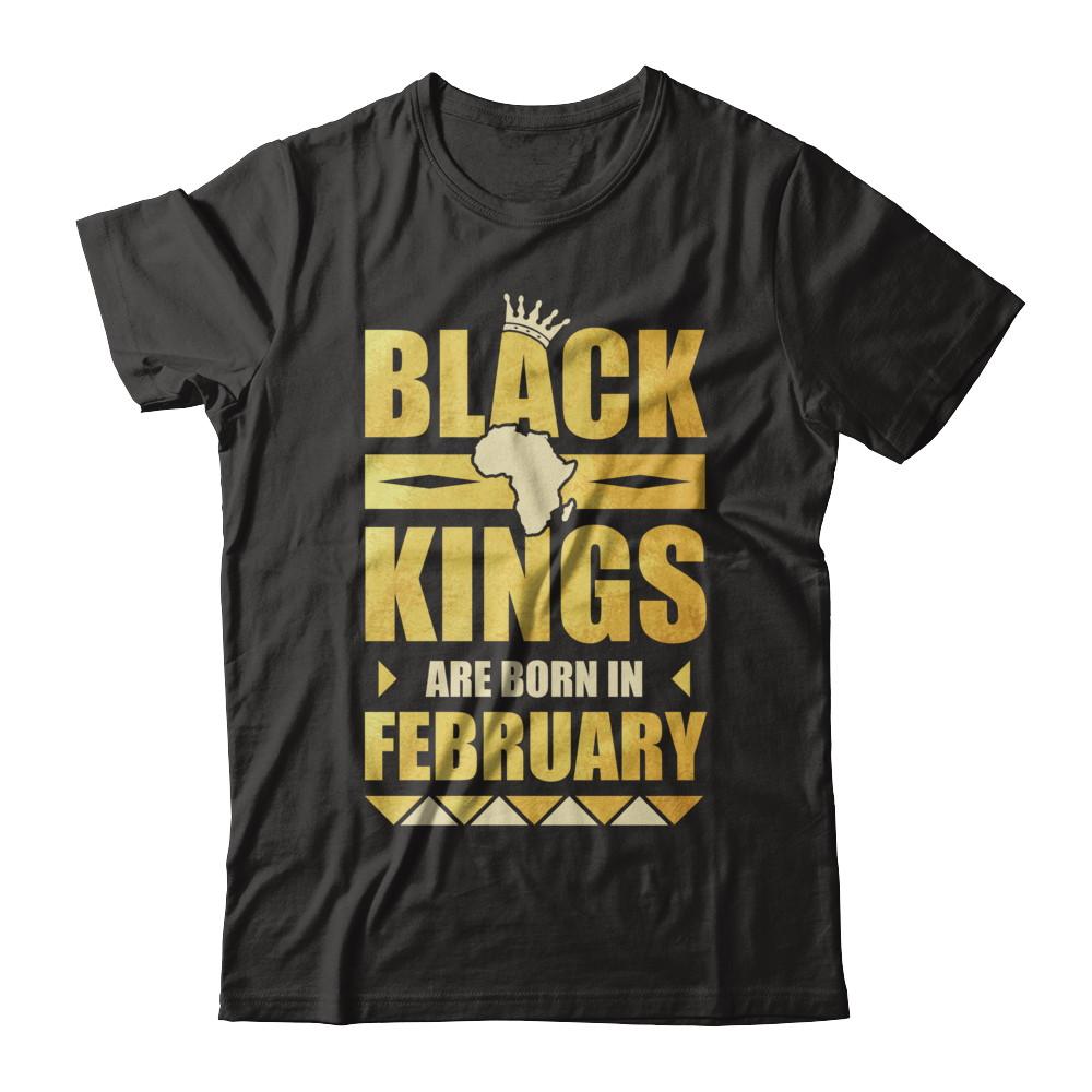 Black Kings Are Born In February Birthday