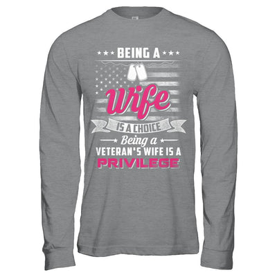 Being Wife Is Choice Being Veteran's Wife Is Privilege-T-Shirt & Hoodie-Long Sleeve T-Shirt-Sport Grey