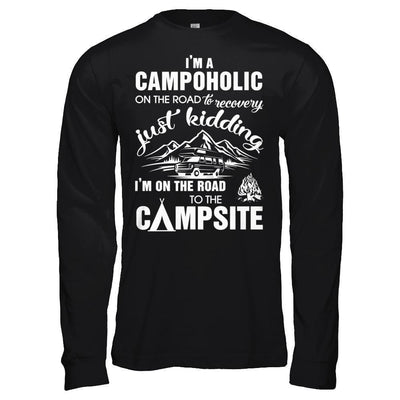 I'm A Campoholic On The Road To Recovery-T-Shirt & Hoodie-Long Sleeve T-Shirt-Black