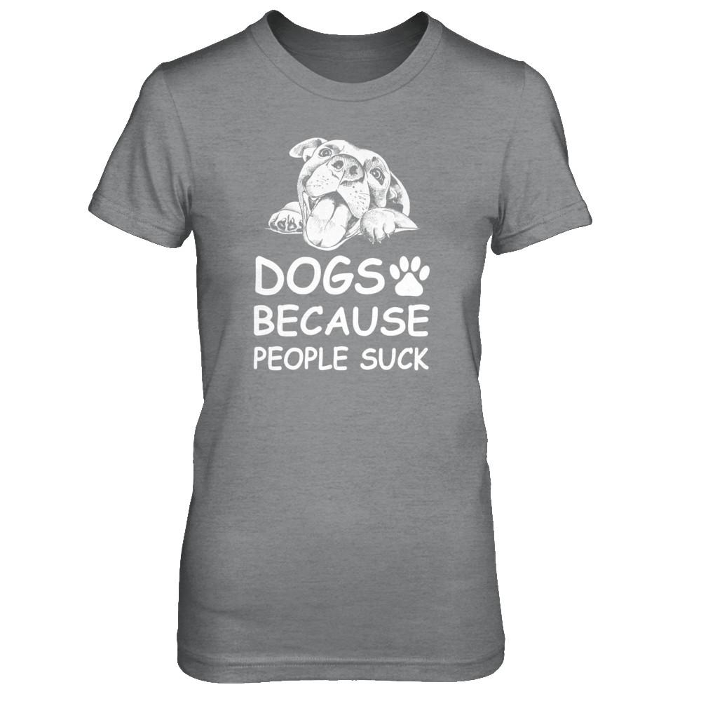 Dogs Because People Suck-T-Shirt & Tank Top-Women's T-Shirt-Sport Grey