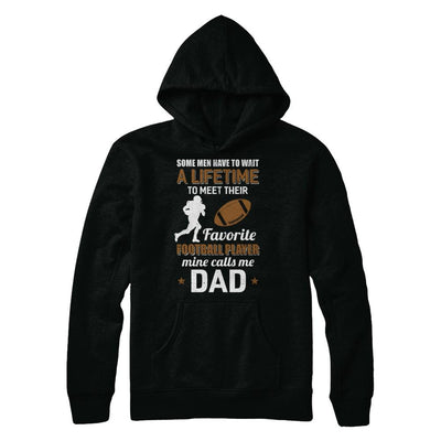 Funny My Favorite Football Player Calls Me Dad-T-Shirt & Hoodie-
