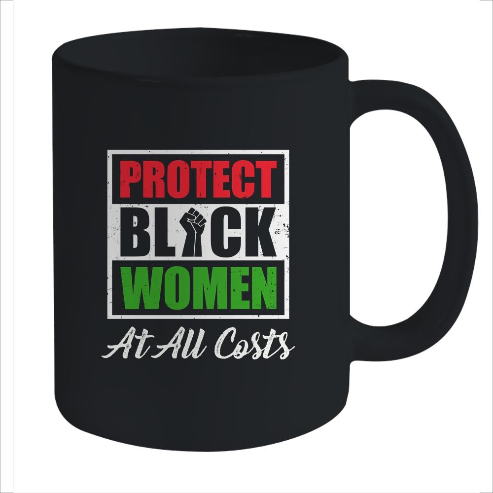 Protect Black Women At All Costs Mug-Coffee Mug-Mug-Black