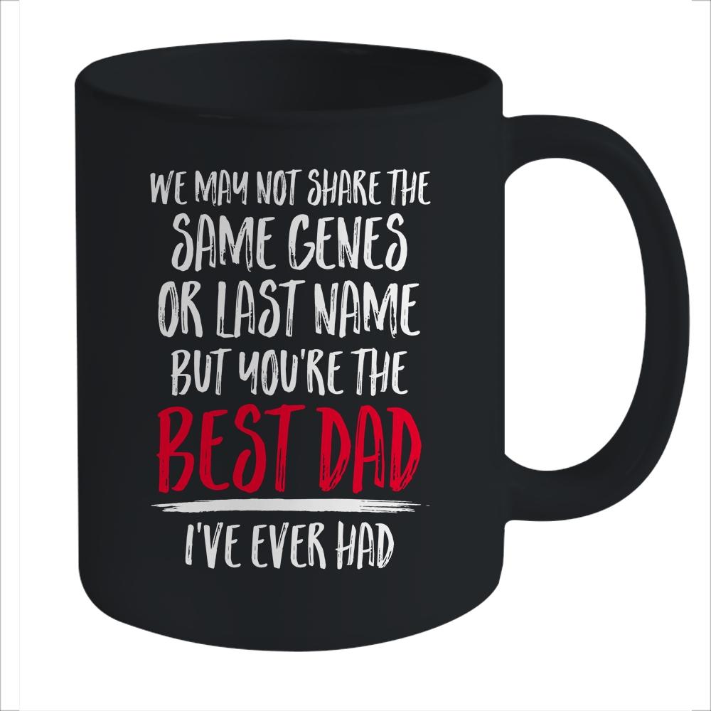 You're The Best Dad I've Ever Had Father's Day Step-Dad Mug-Coffee Mug-Mug-Black