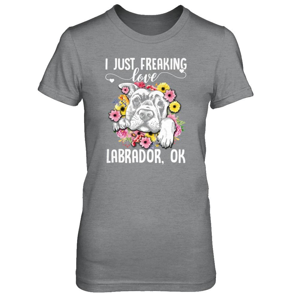 Dog I Just Freaking Love Labrador-T-Shirt & Tank Top-