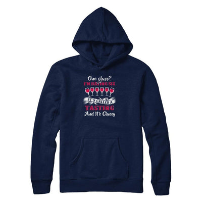 I'm Having 6 Glasses It's A Tasting And It's Classy Wine-T-Shirt & Tank Top-Pullover Hoodie-Navy