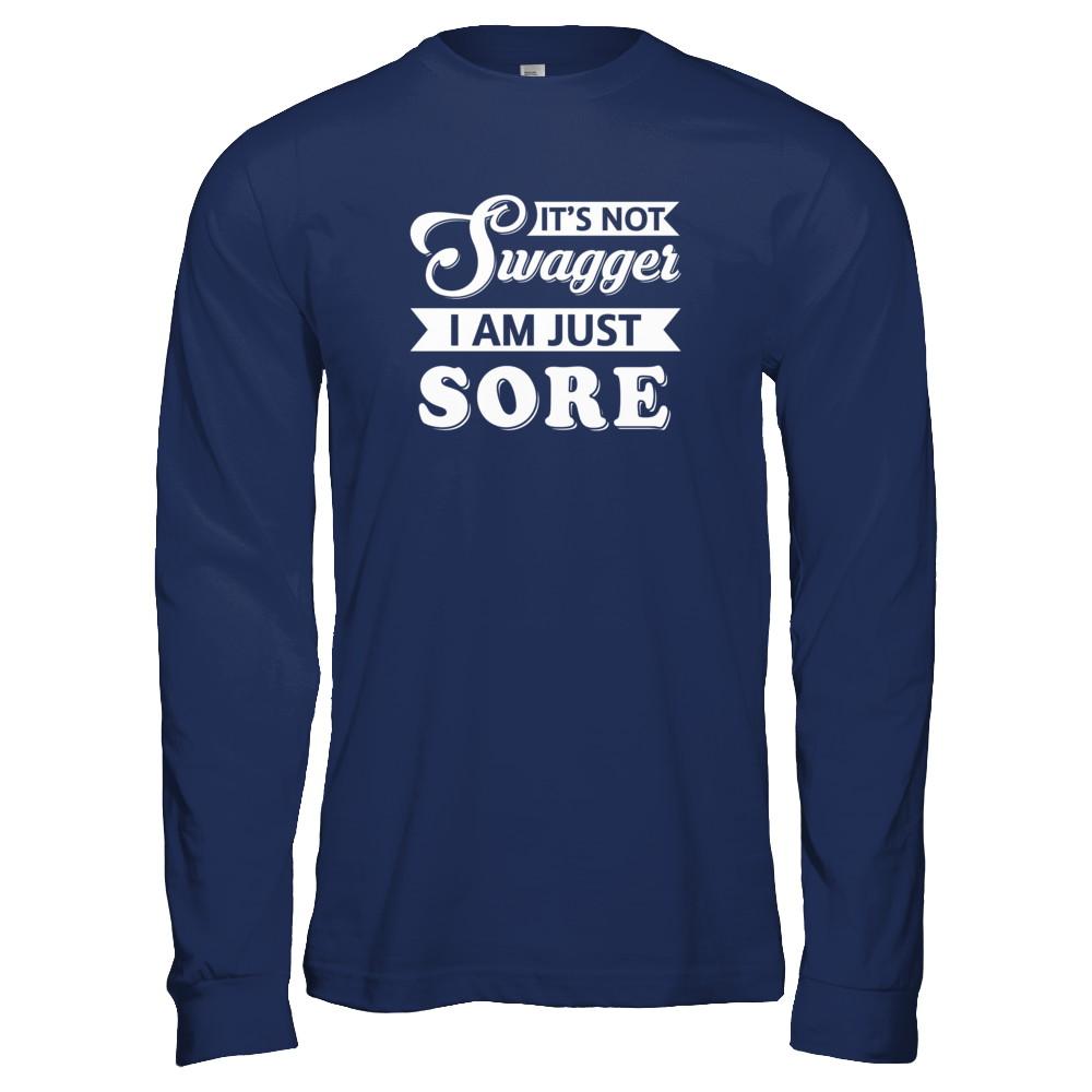 It's Not Swagger I'm Just Sore-T-Shirt & Tank Top-Long Sleeve T-Shirt-Navy