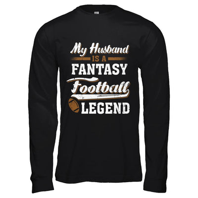 My Husband Is A Fantasy Football Legend-T-Shirt & Hoodie-Long Sleeve T-Shirt-Black