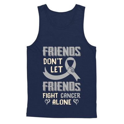 Friends Don't Let Friends Fight Cancer Alone Grey Gray Awareness-T-Shirt & Hoodie-Unisex Tank-Navy