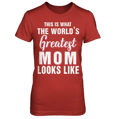 What World's Greatest Mom Looks Like Mothers Day-T-Shirt & Hoodie-Women's T-Shirt-Red