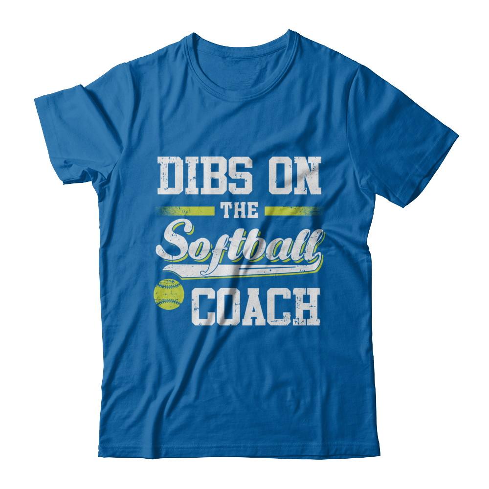 Dibs On The Coach Softball-T-Shirt & Hoodie-Classic T-Shirt-Royal