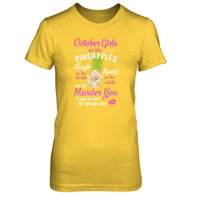 October Girls Are Like Pineapples Sweet Birthday Gift-T-Shirt & Tank Top-Women's T-Shirt-Daisy