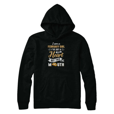 I Am A February Girl I've Got A Good Heart Birthday-T-Shirt & Tank Top-Pullover Hoodie-Black