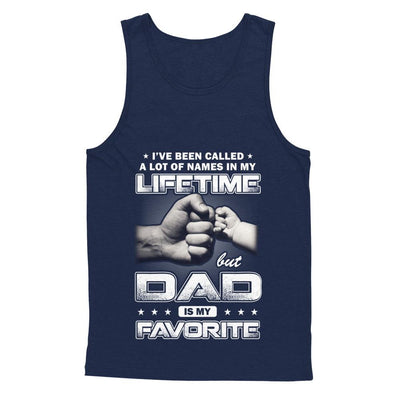 I've Been Called A Lot Of Names But Dad Is My Favorite-T-Shirt & Hoodie-Unisex Tank-Navy