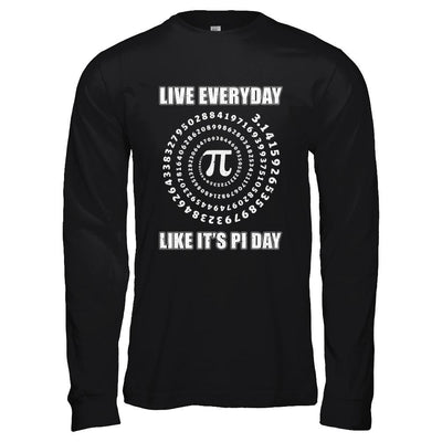 Pi Day Live Everyday Like It's Pi Day Math Distressed-T-Shirt & Hoodie-Long Sleeve T-Shirt-Black