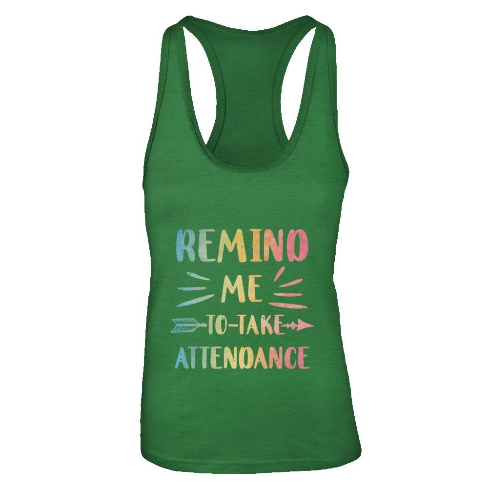 Remind Me To Take Attendance Funny-T-Shirt & Tank Top-Women's Ideal Racerback Tank-Kelly Green