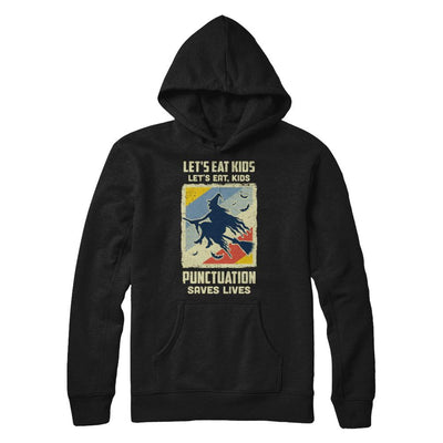 Let's Eat Kids Punctuation Saves Lives Vintage Halloween-T-Shirt & Hoodie-Pullover Hoodie-Black