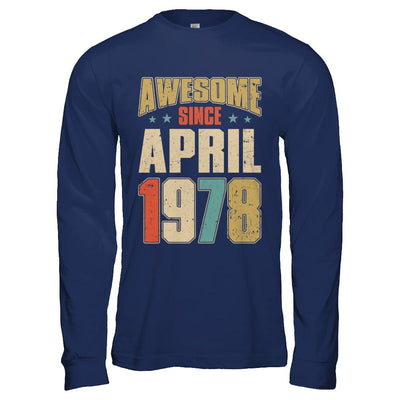 Vintage Retro Awesome Since April 1978 43th Birthday-T-Shirt & Hoodie-Long Sleeve T-Shirt-Navy