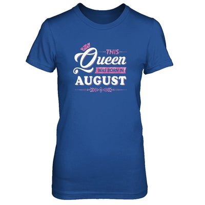 This Queen Was Born In August-T-Shirt & Tank Top-Women's T-Shirt-Royal